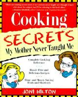 Cooking Secrets My Mother Never Taught Me