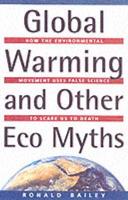 Global Warming and Other Eco-Myths