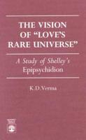 The Vision of Love's Rare Universe
