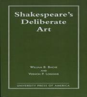 Shakespeare's Deliberate Art