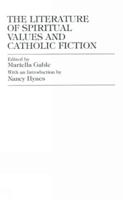 The Literature of Spiritual Values and Catholic Fiction