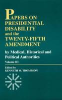 Papers on Presidential Disability and the Twenty-Fifth Amendment