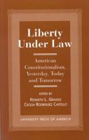 Liberty Under Law