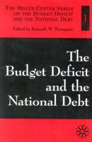 The Budget Deficit and the National Debt, Volume I