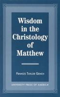 Wisdom in the Christology of Matthew