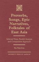 Proverbs, Songs, Epic Narratives, Folktales of East Asia