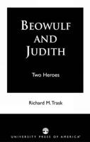 Beowulf and Judith: Two Heroes