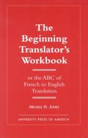 The Beginning Translator's Workbook