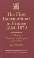 The First International in France, 1864-1872
