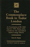 The Commonplace Book in Tudor London