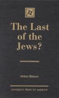The Last of the Jews?