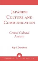 Japanese Culture and Communication: Critical Cultural Analysis