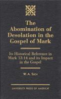 The Abomination of Desolation in the Gospel of Mark