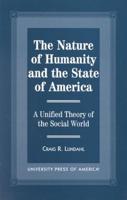The Nature of Humanity and the State of America