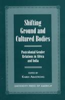 Shifting Ground and Cultured Bodies