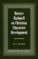 Horace Bushnell on Christian Character Development