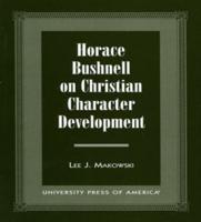 Horace Bushnell on Christian Character Development