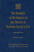 The Dynamics of the Imagery in the Theater of Federico García Lorca