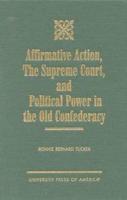 Affirmative Action, the Supreme Court, and Political Power in the Old Confederacy