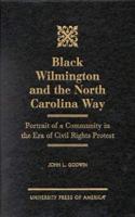 Black Wilmington and the North Carolina Way