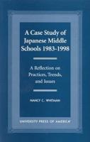 A Case Study of Japanese Middle Schools, 1983-1998