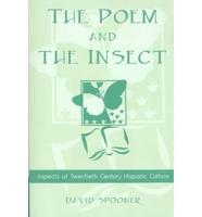 The Poem and the Insect: Aspects of Twentieth Century Hispanic Culture