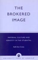 The Brokered Image: Material Culture and Identity in the Stubaital