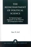 The Reenchantment of Political Science: An Epistemological Approach to the Theories of Comparative Politics