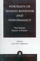 Portraits of Human Behavior and Performance: The Human Factor in Action