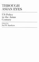 Through Asian Eyes: U.S. Policy in the Asian Century