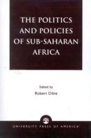 The Politics and Policies of Sub-Saharan Africa