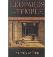 Leopards in the Temple: Selected Essays 1990-2000