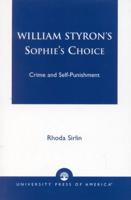 William Styron's Sophie's Choice: Crime and Self-Punishment