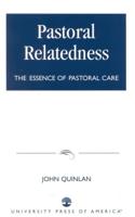 Pastoral Relatedness: The Essence of Pastoral Care