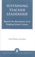 Sustaining Teacher Leadership: Beyond the Boundaries of an Enabling School Culture