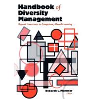 Handbook of Diversity Management: Beyond Awareness to Competency Based Learning