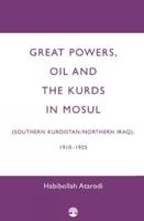Great Powers, Oil and the Kurds in Mosul