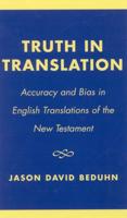 Truth in Translation: Accuracy and Bias in English Translations of the New Testament