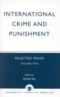 International Crime and Punishment: Selected Issues, Volume 1