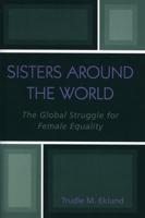 Sisters Around the World: The Global Struggle for Female Equality