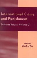 International Crime and Punishment: Selected Issues, Volume 2