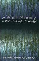 A White Minority in Post-Civil Rights Mississippi