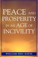 Peace and Prosperity in an Age of Incivility
