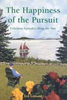 The Happiness of the Pursuit: Felicitous Episodes along the Way