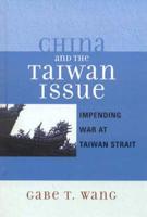 China and the Taiwan Issue: Incoming War at Taiwan Strait