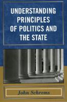 Understanding Principles of Politics and the State