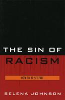 The Sin of Racism: How to be Set Free
