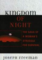 Kingdom of Night: The Saga of a Woman's Struggle for Survival