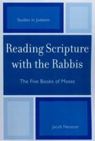 Reading Scripture with the Rabbis: The Five Books of Moses