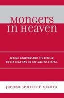 Mongers in Heaven: Sexual Tourism and HIV Risk in Costa Rica and in the United States
